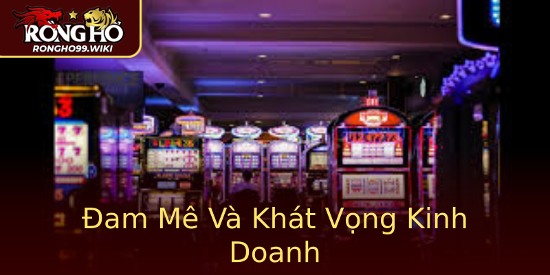 Đam Mê Và Khát Vọng Kinh Doanh Đam Mê Và Khát Vọng Kinh Doanh