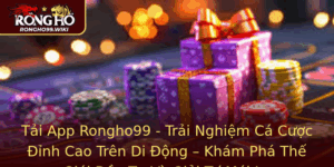 Tai App Rongho99 Trai Nghiem Ca Cuoc Inh Cao Tren Di Ong Kham Pha The Gioi Au Tu Va Giai Tri Moi La 1